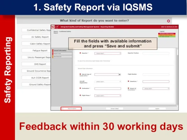 Safety Reporting Feedback within 30 working days Choose the report