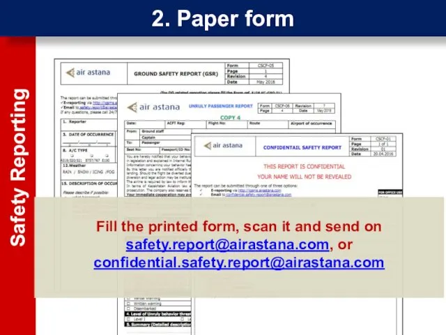 Safety Reporting 2. Paper form Fill the printed form, scan