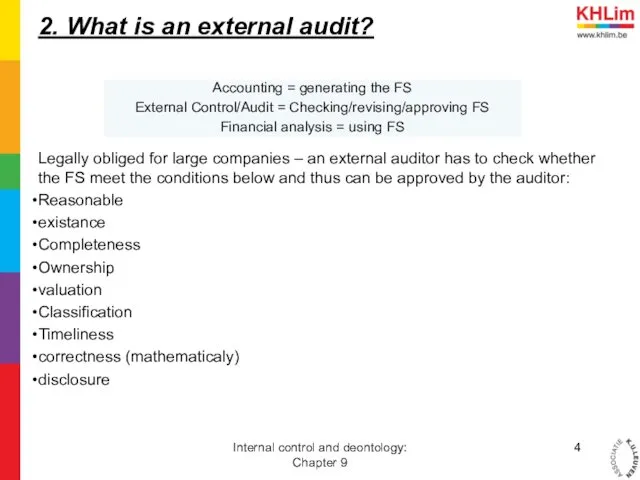 2. What is an external audit? Legally obliged for large