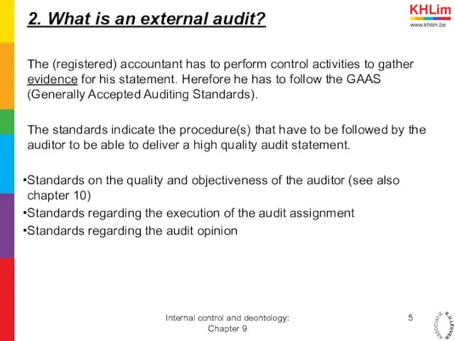 2. What is an external audit? The (registered) accountant has