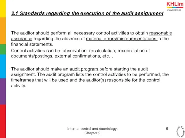 2.1 Standards regarding the execution of the audit assignment The