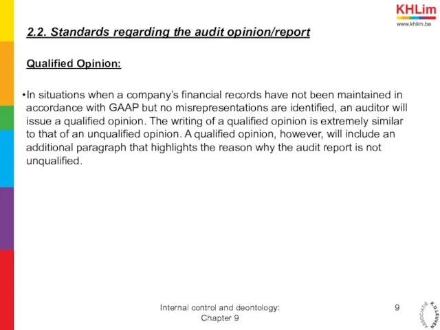 2.2. Standards regarding the audit opinion/report Qualified Opinion: In situations