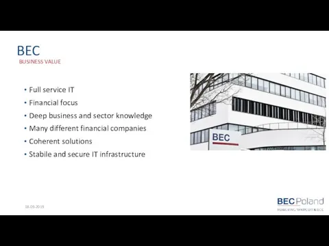 BEC Full service IT Financial focus Deep business and sector