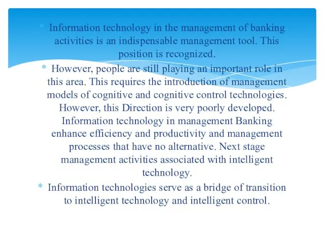 Information technology in the management of banking activities is an