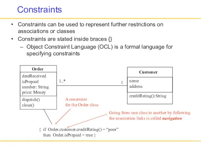 Constraints Constraints can be used to represent further restrictions on