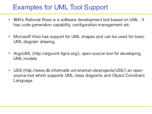 Examples for UML Tool Support IBM’s Rational Rose is a