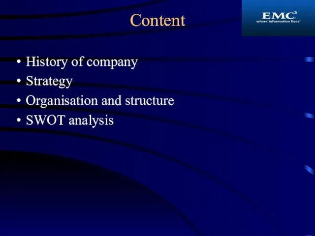 Content History of company Strategy Organisation and structure SWOT analysis