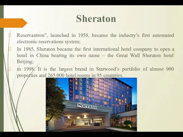 Sheraton Reservantron”, launched in 1958, became the industry’s first automated