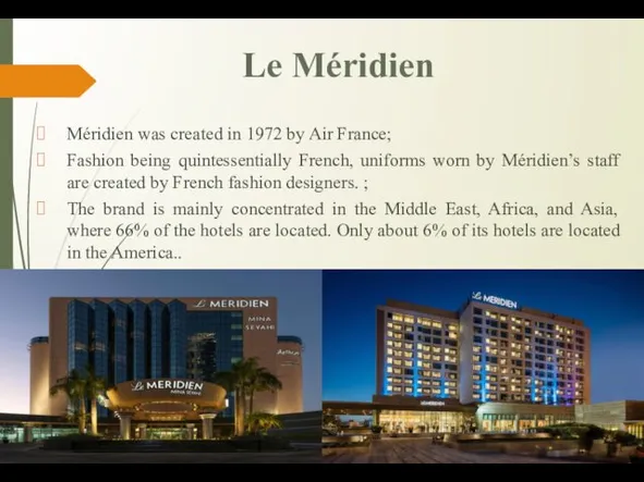 Le Méridien Méridien was created in 1972 by Air France;