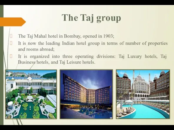 The Taj group The Taj Mahal hotel in Bombay, opened