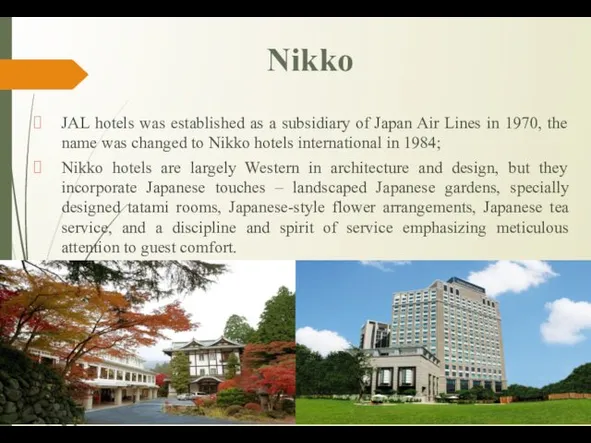 Nikko JAL hotels was established as a subsidiary of Japan