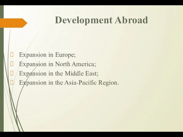 Development Abroad Expansion in Europe; Expansion in North America; Expansion