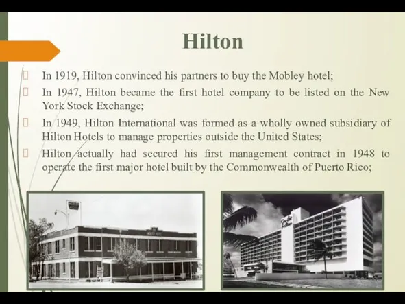 Hilton In 1919, Hilton convinced his partners to buy the