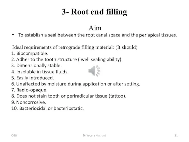 3- Root end filling Aim To establish a seal between