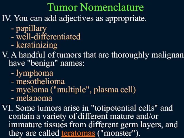 IV. You can add adjectives as appropriate. - papillary -