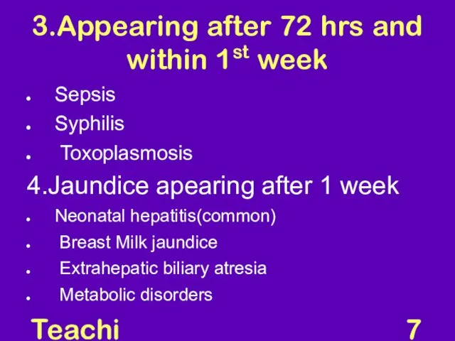 Teaching Aids: NNF 3.Appearing after 72 hrs and within 1st week Sepsis Syphilis