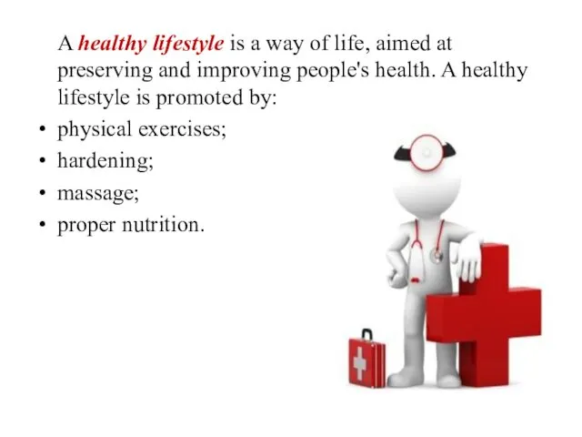 A healthy lifestyle is a way of life, aimed at preserving and improving