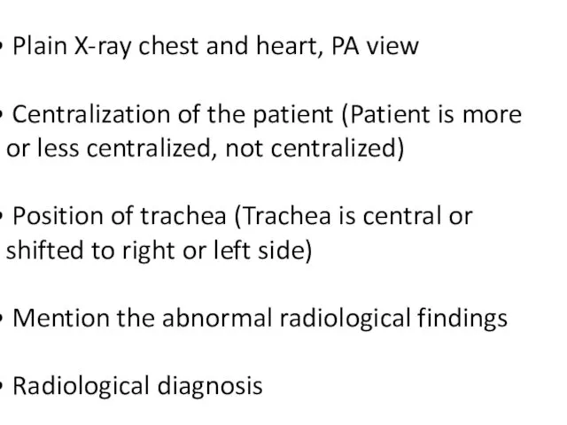 Plain X-ray chest and heart, PA view Centralization of the