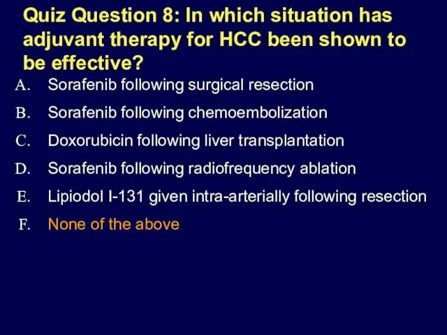 Quiz Question 8: In which situation has adjuvant therapy for