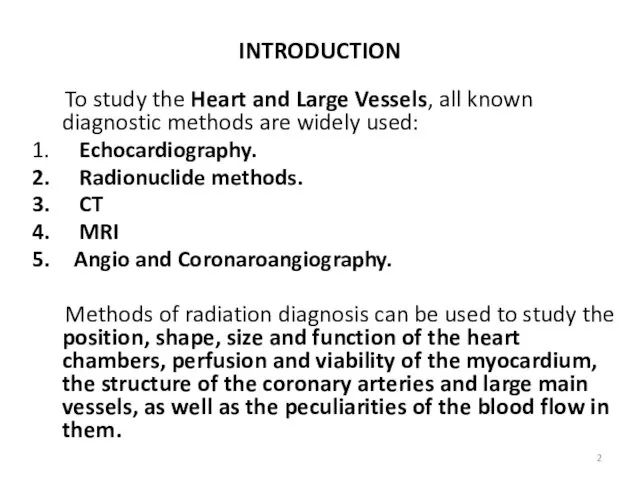 INTRODUCTION To study the Heart and Large Vessels, all known
