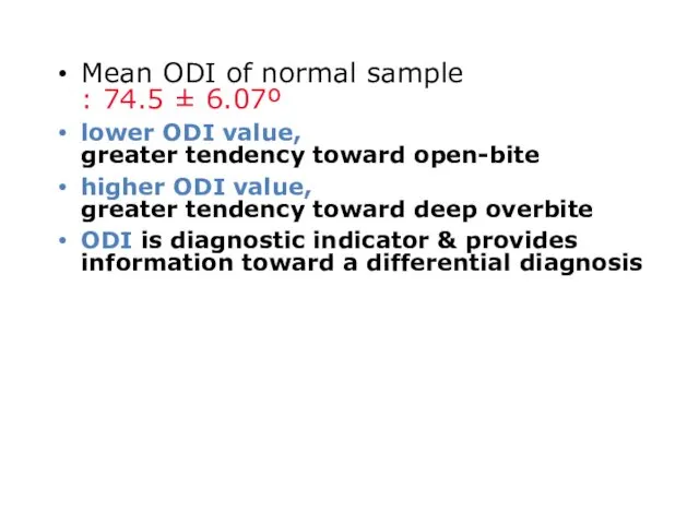 Mean ODI of normal sample : 74.5 ± 6.07º lower