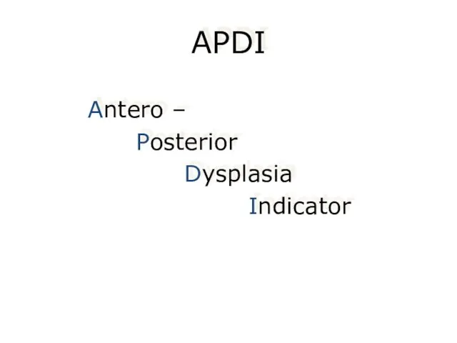 APDI Antero – Posterior Dysplasia Indicator