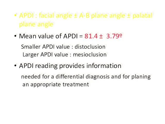 APDI : facial angle ± A-B plane angle ± palatal