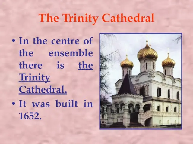 The Trinity Cathedral In the centre of the ensemble there is the Trinity