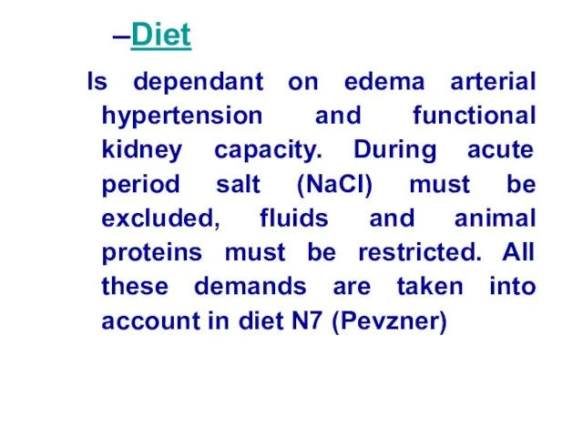 Diet Is dependant on edema arterial hypertension and functional kidney