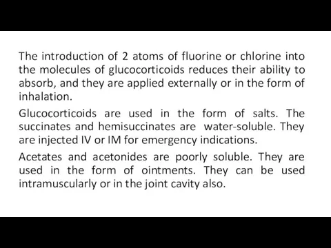 The introduction of 2 atoms of fluorine or chlorine into the molecules of