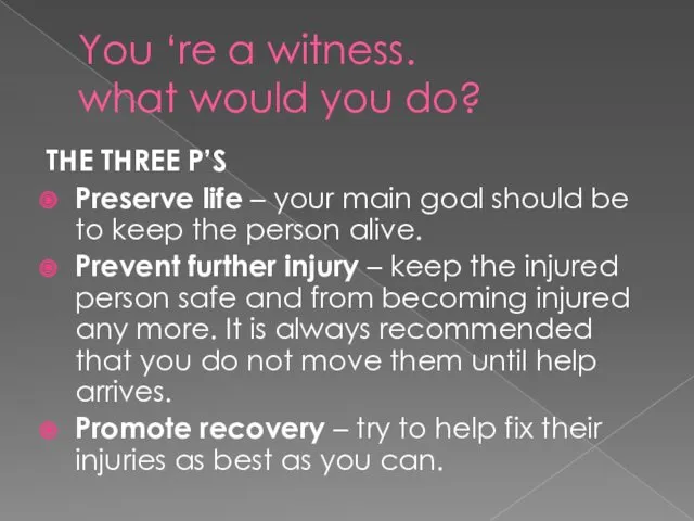 You ‘re a witness. what would you do? THE THREE