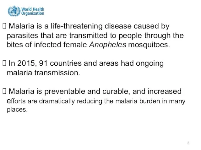 Malaria is a life-threatening disease caused by parasites that are