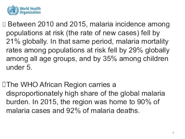 Between 2010 and 2015, malaria incidence among populations at risk
