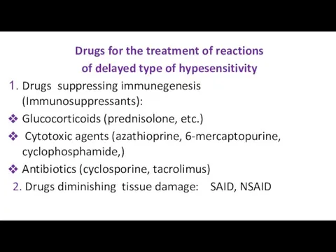 Drugs for the treatment of reactions of delayed type of