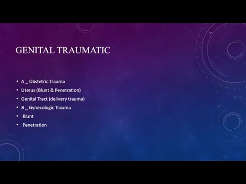 GENITAL TRAUMATIC A _ Obstetric Trauma Uterus (Blunt & Penetration)