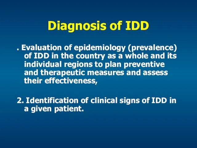 Diagnosis of IDD . Evaluation of epidemiology (prevalence) of IDD