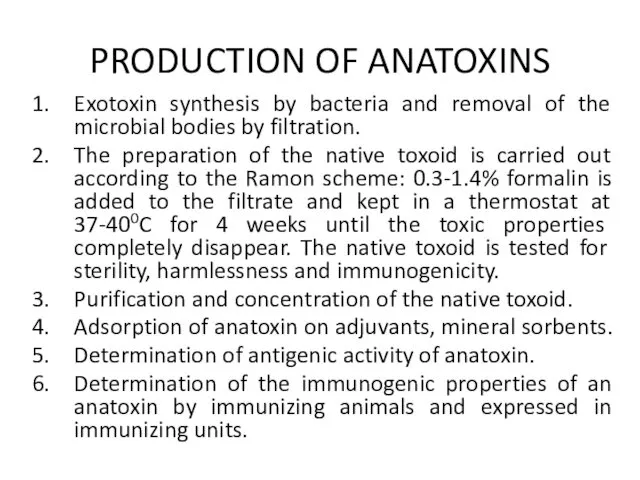 PRODUCTION OF ANATOXINS Exotoxin synthesis by bacteria and removal of the microbial bodies