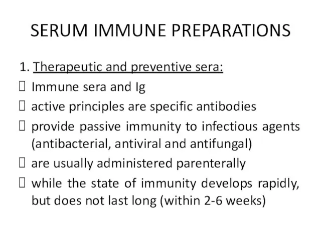 SERUM IMMUNE PREPARATIONS 1. Therapeutic and preventive sera: Immune sera and Ig active