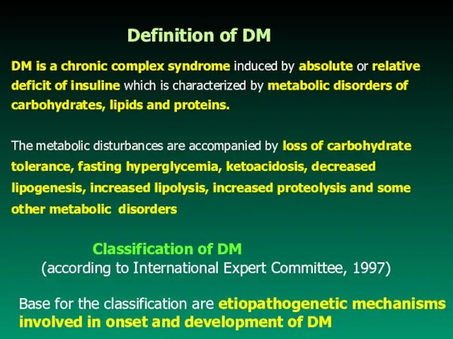 DM is a chronic complex syndrome induced by absolute or