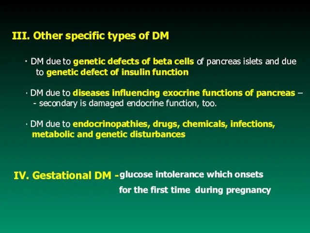 IV. Gestational DM - III. Other specific types of DM