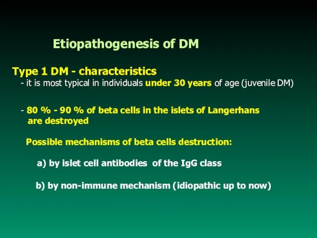 Etiopathogenesis of DM Type 1 DM - characteristics - it