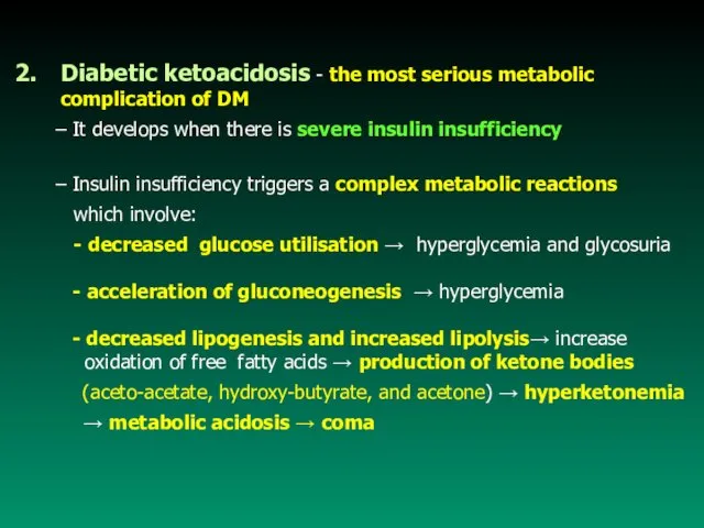 Diabetic ketoacidosis - the most serious metabolic complication of DM