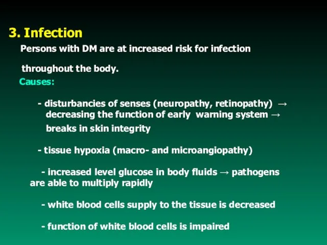3. Infection Persons with DM are at increased risk for