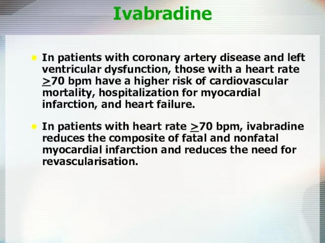 Ivabradine In patients with coronary artery disease and left ventricular