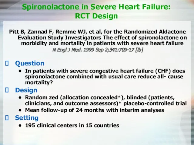 Spironolactone in Severe Heart Failure: RCT Design Pitt B, Zannad