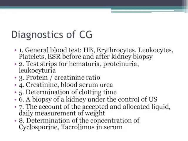 Diagnostics of CG 1. General blood test: HB, Erythrocytes, Leukocytes, Platelets, ESR before