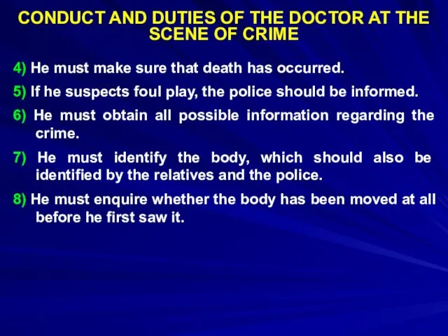 CONDUCT AND DUTIES OF THE DOCTOR AT THE SCENE OF