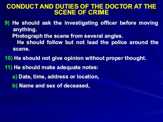 CONDUCT AND DUTIES OF THE DOCTOR AT THE SCENE OF