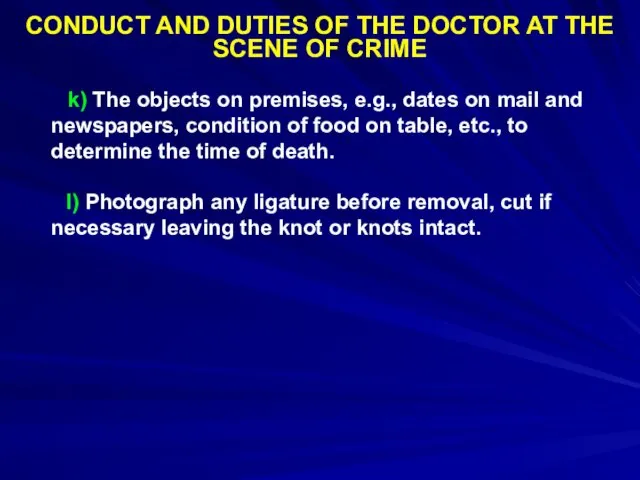 CONDUCT AND DUTIES OF THE DOCTOR AT THE SCENE OF