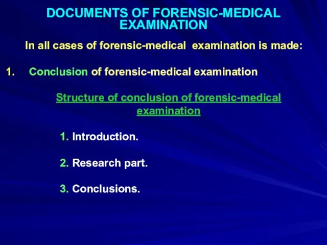 DOCUMENTS OF FORENSIC-MEDICAL EXAMINATION In all cases of forensic-medical examination